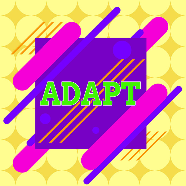 Conceptual hand writing showing Adapt. Business photo showcasing Make suitable for a new use or purpose Adjusted to this condition Asymmetrical format pattern object outline multicolor design. - Photo, Image