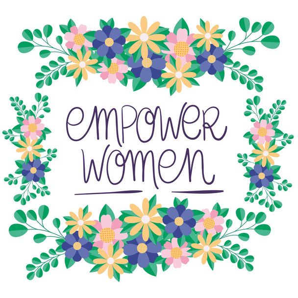 flowers and leaves frame of women empowerment vector design - Vector, Image