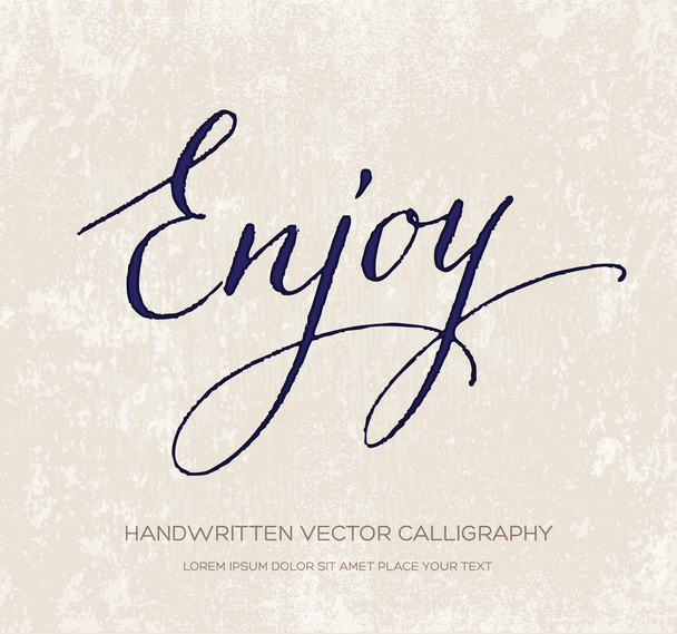Enjoy. Original vector handwritten calligraphy over old beige grungy weathered paper background. - Vetor, Imagem