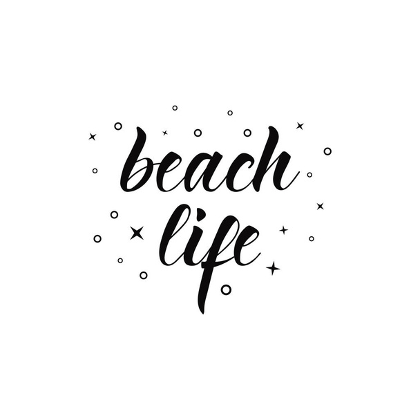 Letras de Beach Life. Cita de verano, letras negras sobre fondo blanco. para tarjetas de felicitación, carteles. camiseta y otros, ilustración vectorial
 - Vector, imagen