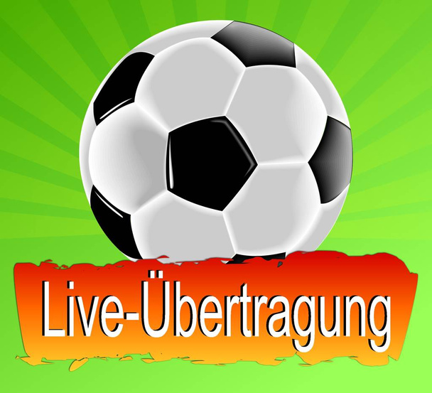 Živé vysílání - fotbalový míč na zeleném pozadí - v němčině - ilustrace - Fotografie, Obrázek