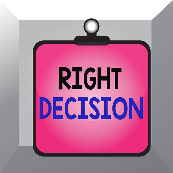 Conceptual hand writing showing Right Decision. Business photo showcasing making good choice after considering a lot of possibilities Clipboard colorful background clip stuck bind plank frame. - Foto, Bild