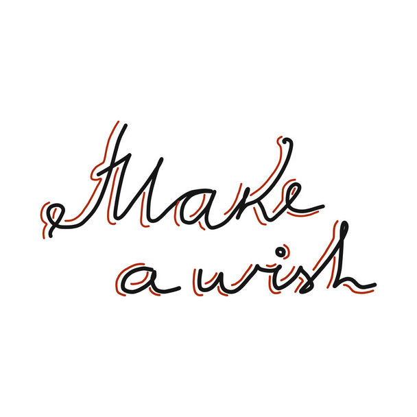 Beautiful typography background with hand drawn make a wish. Handmade vector modern calligraphy.suitable for fabric design, bed linen,t-shirt design, mug design, packaging paper, postcard. - ベクター画像