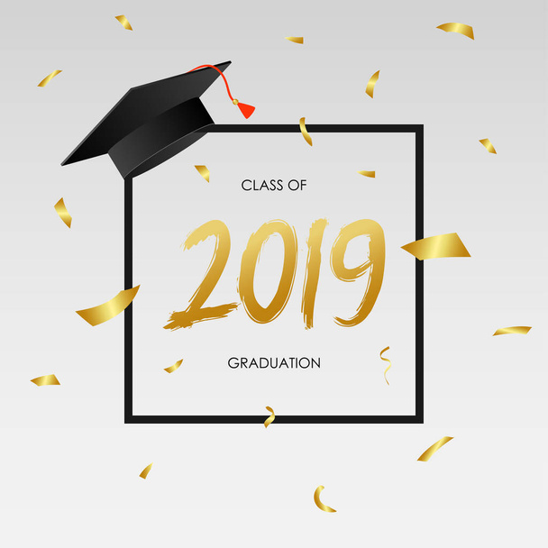 Graduating class of 2019 - sablon kártya, banner, poszter arany konfettivel, keret és mortarboard. A ballagási buli koncepciója. Vektorillusztráció. - Vektor, kép