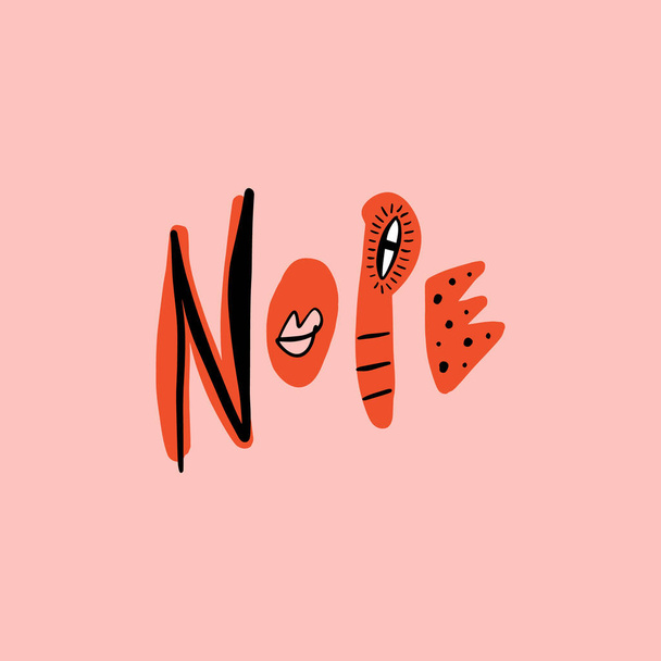 Nope flat hand drawn lettering. Handwritten phrase. Cut out letters collage text. Antisocial concept. Funny message. Rejection. Modern scandinavian style. Vector EPS clip art design - Vektor, Bild