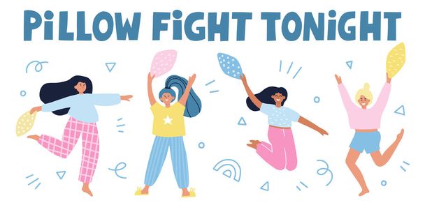 Pillow fight tonight quote. Girls with pillows cartoon illustration. Hand drawn vector concept for banner.  - Vector, Image