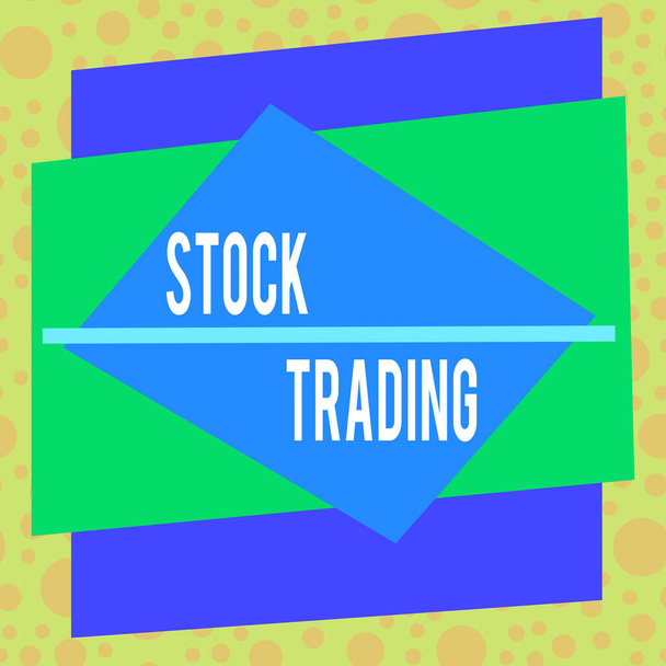 Text sign showing Stock Trading. Conceptual photo the action or activity of buying and selling shares on market Asymmetrical uneven shaped format pattern object outline multicolour design. - Photo, Image