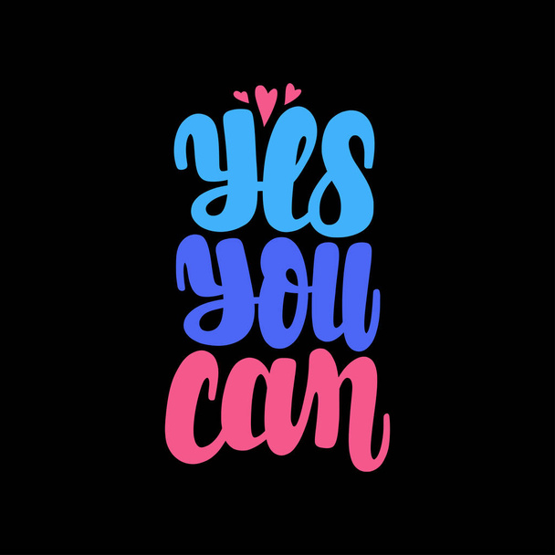Illustration of Yes you can. Vector lettering. Design for cards, clothes and other - Διάνυσμα, εικόνα