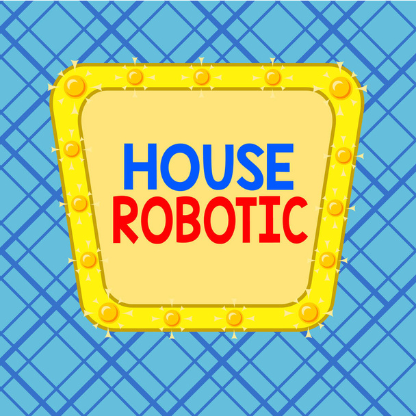 Texto de escritura de palabras House Robotic. Concepto de negocio para máquinas propulsadas programables que realizan tareas domésticas Formato asimétrico desigual esquema de objeto diseño multicolor
. - Foto, Imagen
