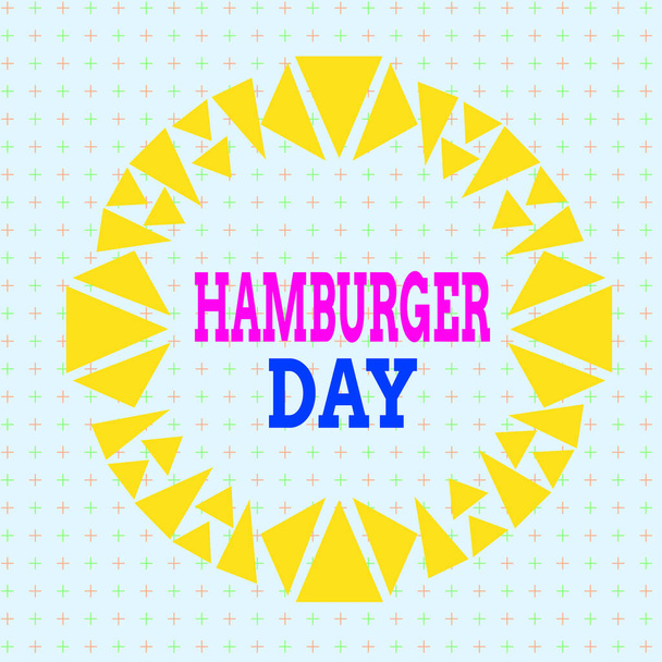 Writing note showing Hamburger Day. Business photo showcasing celebrates the history of this most irresistible of sandwiches Asymmetrical uneven shaped pattern object multicolour design. - Photo, Image