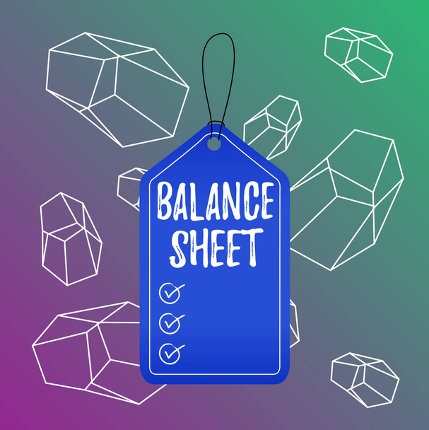 Word writing text Balance Sheet. Business concept for financial statement that report a company assets liabilities Empty tag blank space colorful background label rectangle attached string. - Foto, afbeelding
