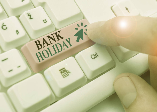 Textschreiben Bankfeiertag. Geschäftskonzept für einen Tag, an dem die Banken offiziell als Feiertag geschlossen sind. - Foto, Bild