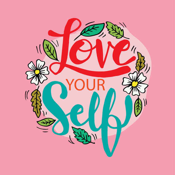 Love yourself quote. Design print for t shirt, greeting card, pin label, badges, sticker, banner. - Vektor, Bild