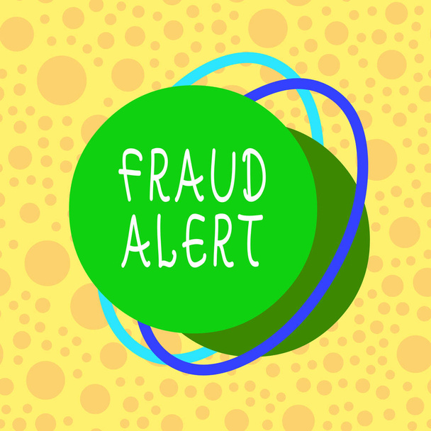 Conceptual hand writing showing Fraud Alert. Business photo showcasing security alert placed on credit card account for stolen identity Asymmetrical format pattern object outline multicolor design. - Φωτογραφία, εικόνα
