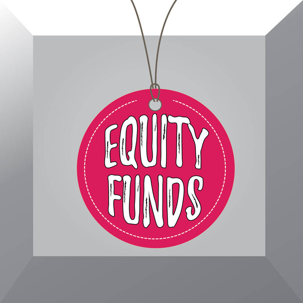 Conceptual hand writing showing Equity Funds. Business photo showcasing type of mutual fund that buys ownership in businesses Label string round empty tag colorful background small shape. - Photo, Image