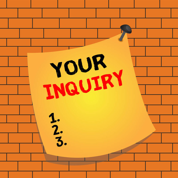 Text sign showing Your Inquiry. Conceptual photo the act of inquiring or of seeking information by questioning Curved reminder paper memo nailed colorful surface stuck blank pin frame. - Fotografie, Obrázek