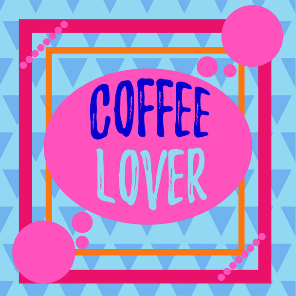 Conceptual hand writing showing Coffee Lover. Business photo text a demonstrating who loves or has a fondness of drinking coffee Asymmetrical format pattern object outline multicolor design. - Fotografie, Obrázek