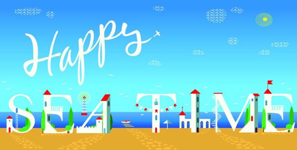 Inscription Happy sea time. Unusual font. Summer beach. Cute white houses on the coast. Plane in the sky. Vector Illustration. EPS 8 - Vector, Image