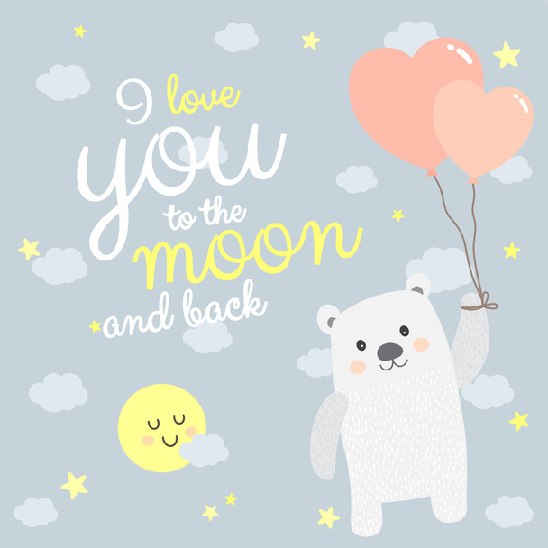 I Love You To The Moon And Back quote With cute Polar bear floating in the sky by heart balloons. - Vector, imagen
