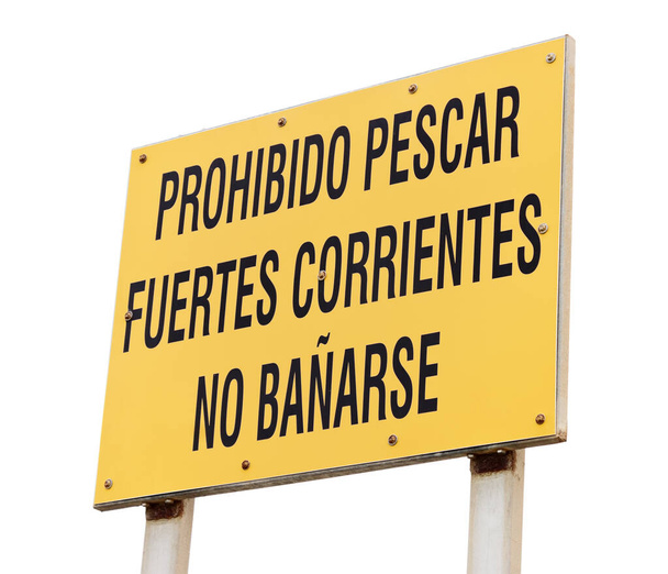 Prohibido pescar, fuertes corrientes, ninguna señal amarilla. No pescar, fuertes corrientes, no nadar en el letrero español aislado
. - Foto, imagen