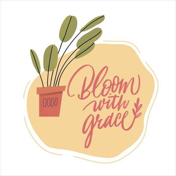 Bloom with grace phrase. Vector illustration. Set of Modern brush calligraphy posters - Vector, Image
