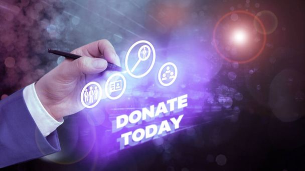 Szöveges jel mutatja Donate ma. Fogalmi fotó idő, hogy pénzt vagy árut, hogy segítse a demonstrálása vagy szervezet. - Fotó, kép