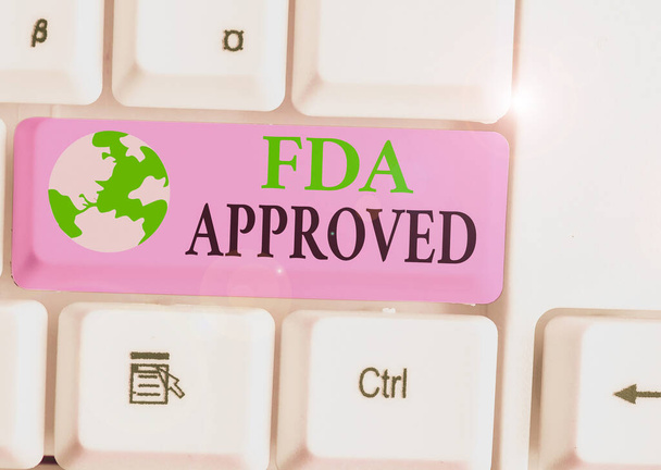 Segno di testo che mostra Fda Approvato. Foto concettuale FDA ha accettato il prodotto o la formula è sicuro ed efficace
. - Foto, immagini