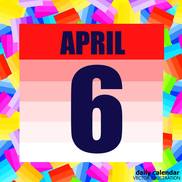 icône du 6 avril. Pour planifier une journée importante. Le 6 avril. Bannière pour vacances et jours spéciaux
. - Vecteur, image