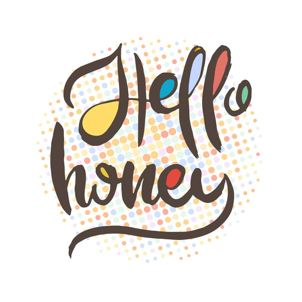 Hello honey. Grunge lettering isolated artwork. Typography stamp for t-shirt graphics, print, poster, banner, flyer, tags, postcard. Vector image - Vector, Image