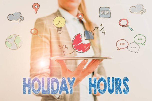 Sana kirjoittaa tekstiä Holiday Hours. Liiketoimintakonsepti ylitöistä työntekijöille joustavien työaikojen puitteissa
. - Valokuva, kuva