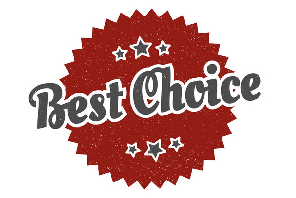 best choice sign. best choice round vintage retro label. best choice - Vektor, Bild