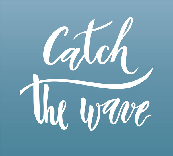illustration of lettering "Catch the wave", EPS 10 - Vector, Image