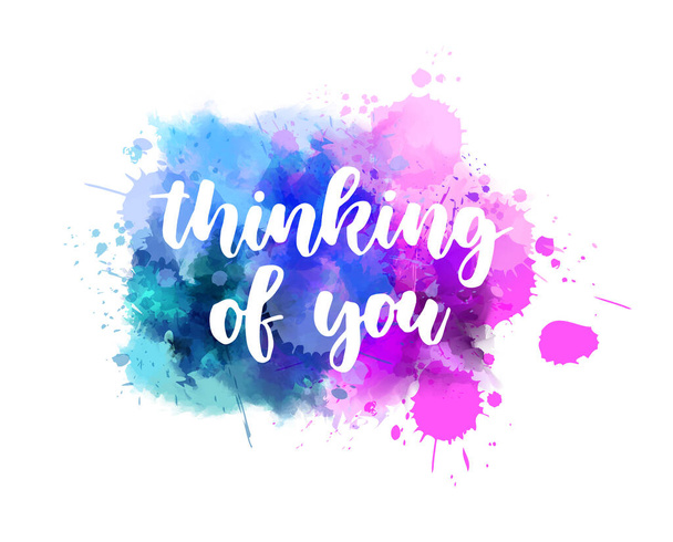 Thinking of you - handwritten modern calligraphy inspirational text on multicolored watercolor paint splash. Blue and purple colored background with abstract dots decoration. Love concept. - Вектор, зображення