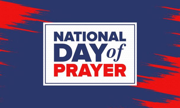 Narodowy Dzień Modlitwy w Stanach Zjednoczonych. Pierwszy czwartek maja. Coroczny dzień, kiedy Amerykanie zwracają się do Boga w modlitwie i medytacji. Plakat, kartka, baner i tło. Ilustracja wektora - Wektor, obraz