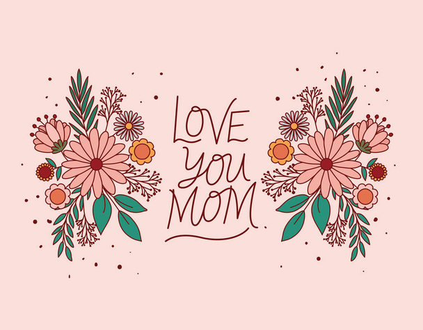 love you mom text with flowers and leaves vector design - Вектор,изображение