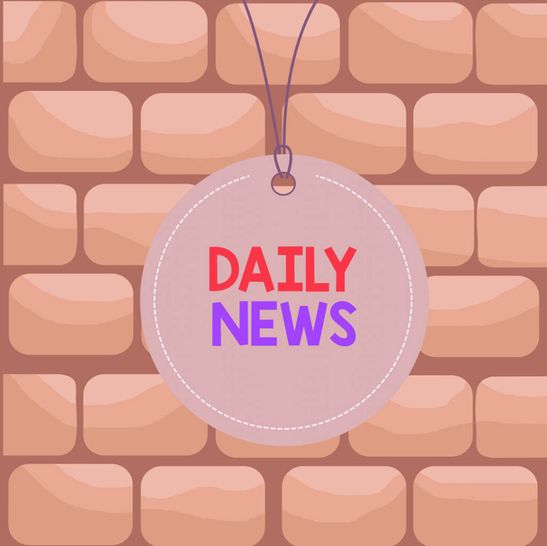 Handwriting text writing Daily News. Concept meaning information or reports about recent events published everyday Badge circle label string rounded empty tag colorful background small shape. - Photo, Image