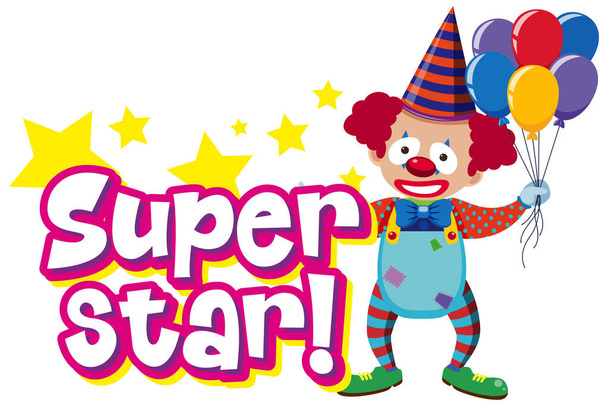 Font design for word superstar with funny clown and balloons illustration - Vetor, Imagem