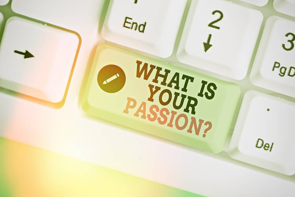 Handwriting text What Is Your Passion Question. Concept meaning asking about his strong and barely controllable emotion. - Photo, Image