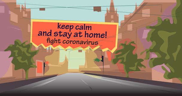 Poster at the town street. Banner with frase Keep calm and stay home. Fight coronavirus.Vector illustration. - Vector, Image