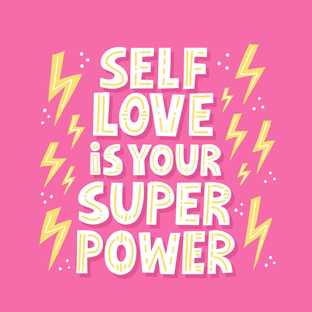 El amor propio es tu cita de súper poder. HAnd dibujado letras vectoriales para camiseta, tarjeta, poser, redes sociales
 - Vector, imagen