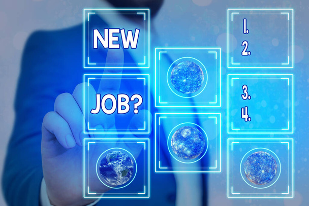 Text sign showing New Job Question. Conceptual photo asking if a demonstrating got regular work to earn money Elements of this image furnished by NASA. - Photo, Image
