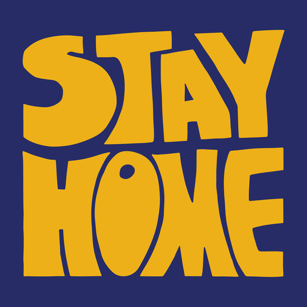 Stay at home and be safe sign. Self isolation and quarantine campaign to protect yourself and save lives from coronavirus. Handwritten brush lettering. Motivational poster. Vector illustration - Vector, Image