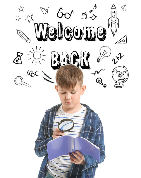 Little schoolboy with magnifier and notebook against white background with text WELCOME BACK - Photo, Image