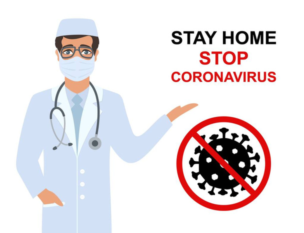 Cartel motivacional contra la propagación del virus con texto: Quédense en casa, detengan el coronavirus. Doctor con máscara protectora, abrigo. Virus negro (cepa 2019-nCoV, COVID-19) en círculo rojo prohibido. Vector
. - Vector, Imagen