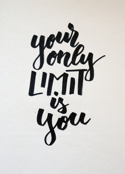 your only limit is you, calligraphic background - Photo, Image