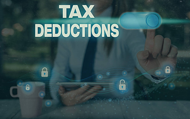 Conceptual hand writing showing Tax Deductions. Business photo text an amount or cost that subtracted from someone is income. - Photo, Image