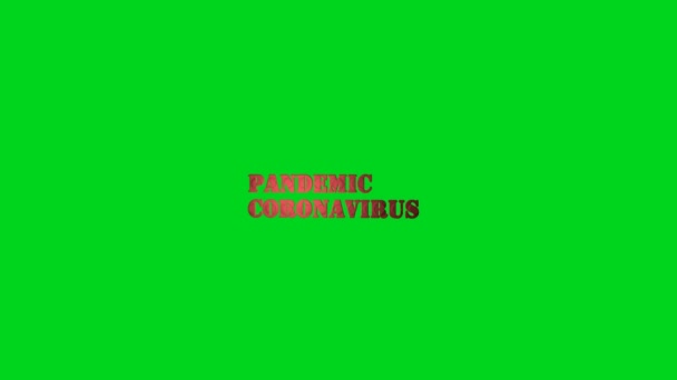 Vídeo clip computador 3D renderização da inscrição "Coronavírus pandêmico" movendo-se sobre a câmera em um fundo verde
 - Filmagem, Vídeo