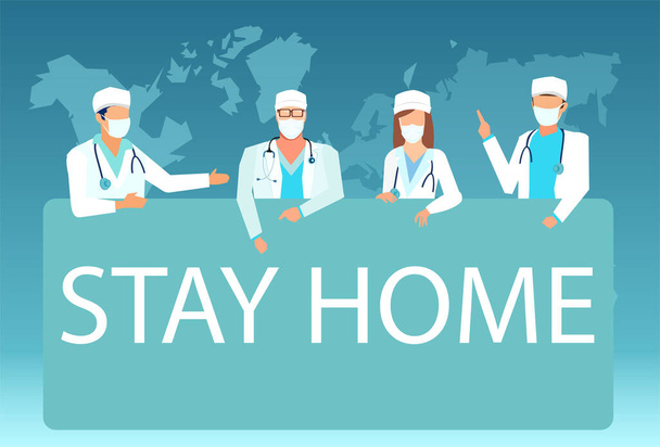 Vector of a group of doctors medical staff wearing surgical masks and holding message board asking people to stay home  - Вектор,изображение