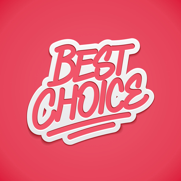 Best choice calligraphy label lettering card - Vector, Image