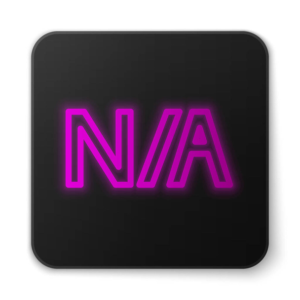 Glowing neon line Not applicable icon isolated on white background. Black square button. Vector Illustration - Vector, imagen